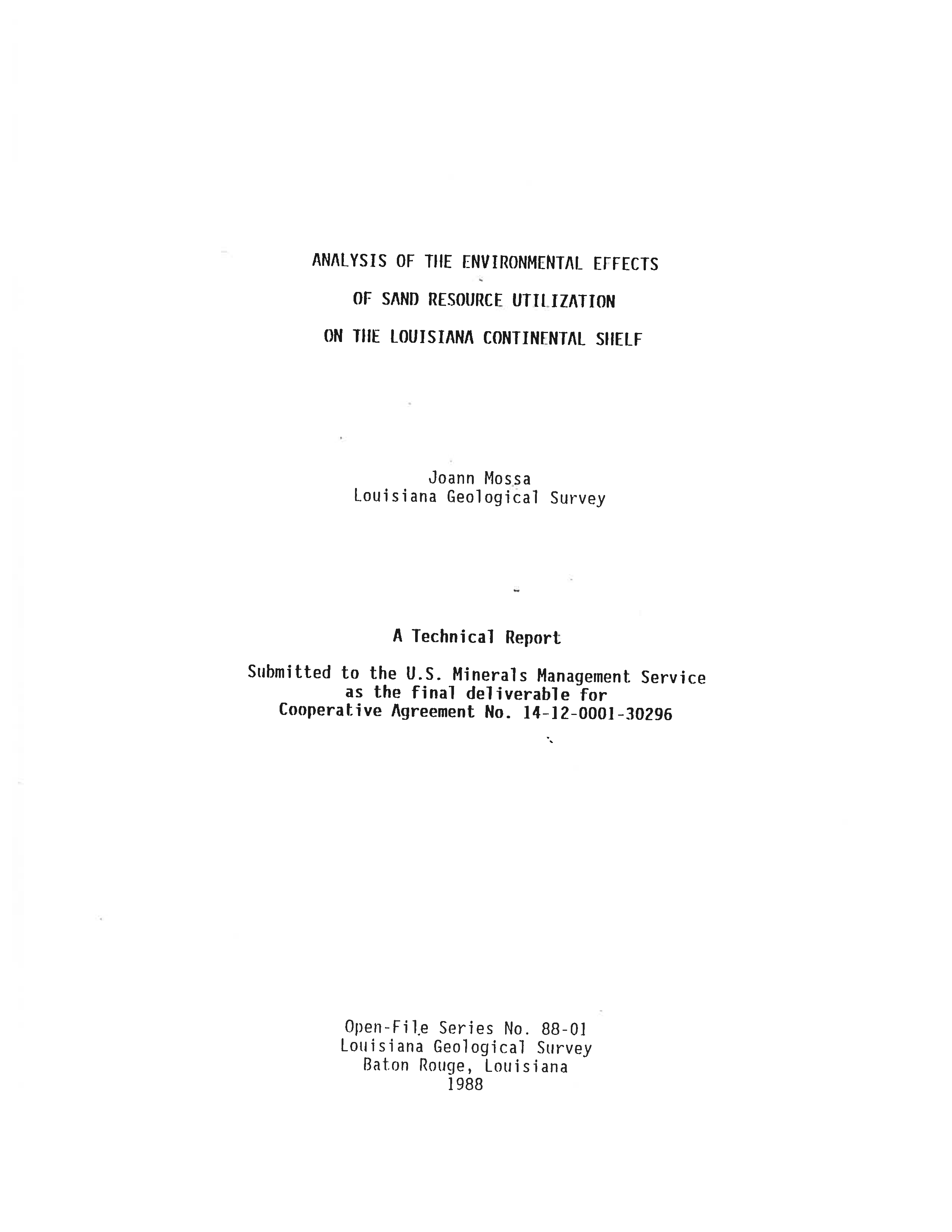 88-01 Analysis of the Environmental Effects of Sand Resource Utilization on the Louisiana Continental Shelf. 88-01 Analysis of the Environmental Effects of Sand Resource Utilization on the Louisiana Continental Shelf.